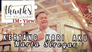 Download lagu Lagu Karo Terbaru 2021 - KERTANG KARI AKU - NARTA SIREGAR mp3