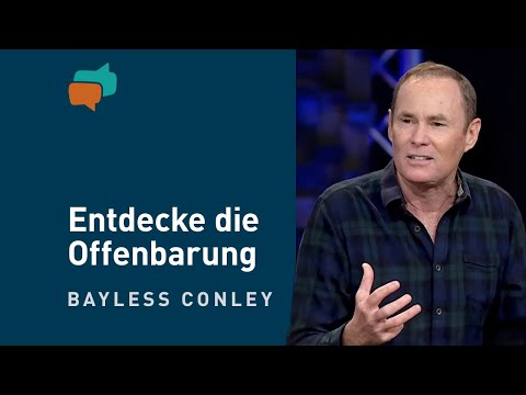 Offenbarung und Endzeit verstehen (2) – Bayless Conley