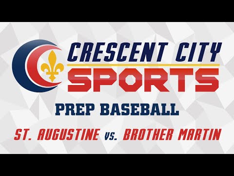 Crescent City Sports Prep Baseball - St. Augustine vs. Brother Martin (Game 3)