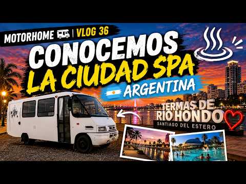 MOTORHOME: Argentina - Vlog #36 - Termas de Rio Hondo