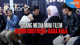 [CLIP] MHI (18 Apr 2025): Sidang Media Mini Filem Blood Brothers: Bara Naga | Tonton