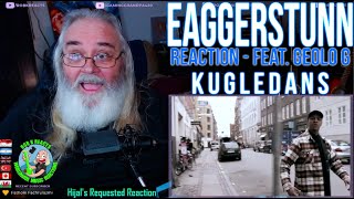 EaggerStunn Reaction - feat. Geolo G - Kugledans - First Time Hearing - Requested
