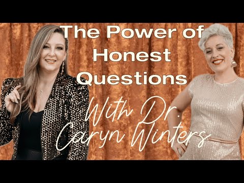 The SOUL Secrets Podcast: Episode 7-The Power of Honest Questions with Dr. Caryn Winters