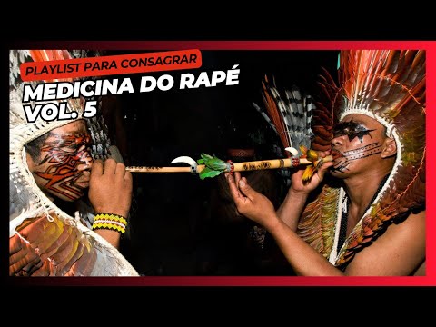 Playlist de Cura: Músicas para Consagrar o Rapé (Vol. 5) 🪶✨ #Xamanismo"