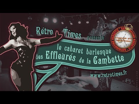 Cabaret burlesque - Les Effleurés de la Gambette