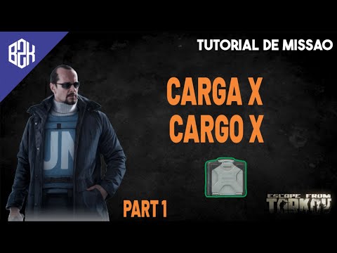 Carga X Part 1 - Cargo X Part 1 - Peacekeeper Task Guide - Escape From Tarkov
