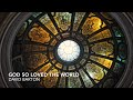 "God So Loved  the World" by David Barton