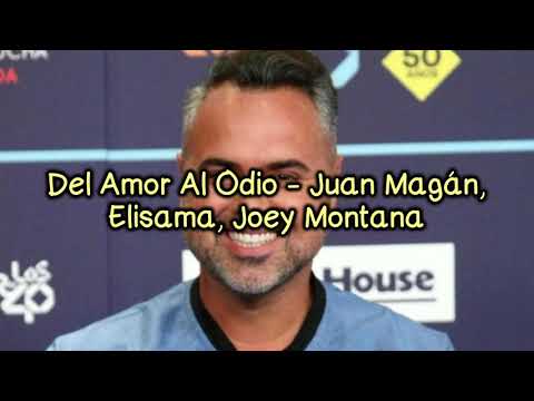 Del Amor Al Odio - Juan Magán, Elisama, Joey Montana | Letra (Lyrics) | J Lyrics Music