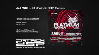 A.Paul - 4T (Patrick DSP Remix)