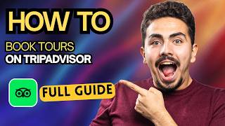 How to Book Tours on TripAdvisor [2026 Full Guide]