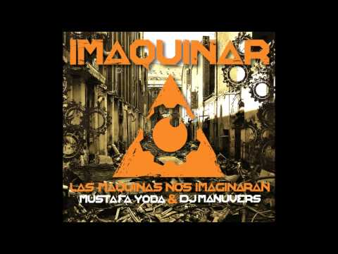9.Mustafa Yoda y Dj Manuvers  Feat Soarse Spoken - Espera ( Imaquinar / 2008 )