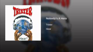 Trixter - Nobodys a hero