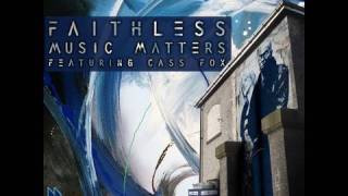 Faithless - Music Matters feat. Cass Fox (Rollo &amp; Sister Bliss Remix)