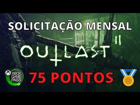 OUTLAST 2  SOLICITAÇÃO MENSAL GAME PASS 75 PONTOS MICROSOFT REWARDS