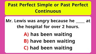 Past Perfect Simple or Past Perfect Continuous | English Grammar Quiz