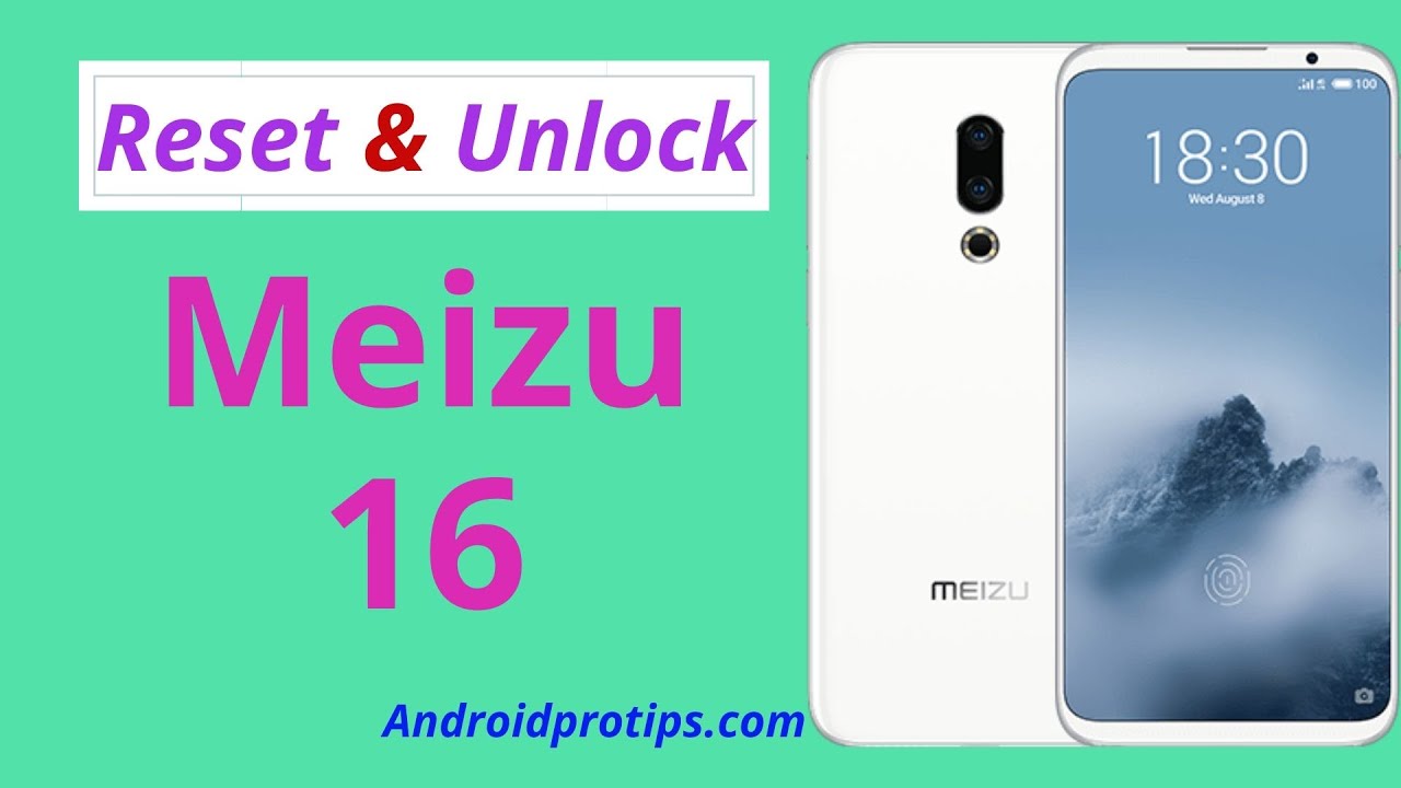 How to Hard Reset & Unlock Meizu 16