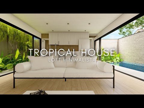 LOFT DE 5X10 METROS MINIMALISTA TROPICAL HOUSE