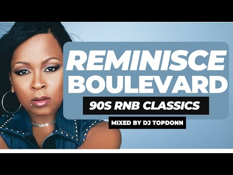 Reminisce Boulevard Vol. 12 [90s RNB Mix] [Monifah, Allure, Soul For Real, Horace Brown]