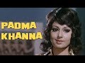 The Unforgettable Actress Padma Khanna