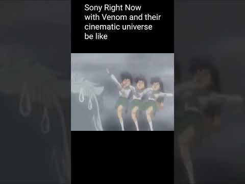 Sony Be Like Right Now#inuyasha #sonypictures #marvel #venom