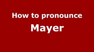 How to pronounce Mayer