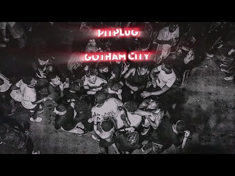 Pitplug - Gotham City