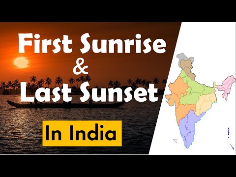 FIRST SUNRISE & LAST SUNSET IN INDIA @TOPBrainGK