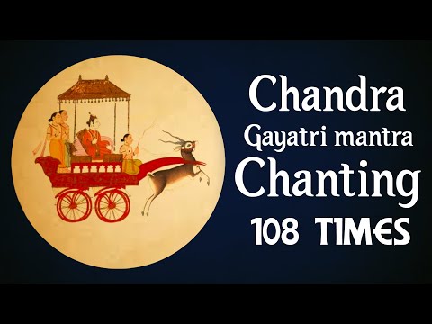 Powerful Chandra(moon) Gayatri mantra chanting 108 times | Navagraha Gayatri Mantra | Vedic Mantra
