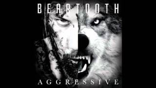 Beartooth - Aggressive (Lyrics)