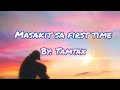 Masakit sa First Time ~ Tamtax Song Lyrics