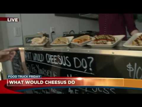 Food Truck Friday  What Would Cheesus Do