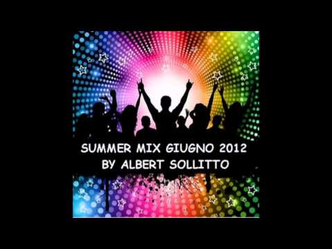SUMMER MIX GIUGNO 2012 BY ALBERT SOLLITTO