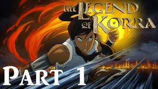 Let's Play - Legend of Korra - Part 1