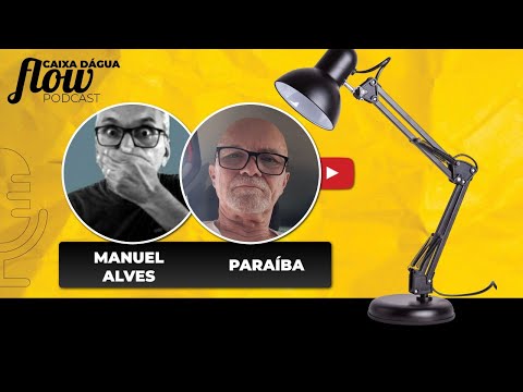 MANUEL ALVES & PARAÍBA - Caixa D'Água Flow! #025