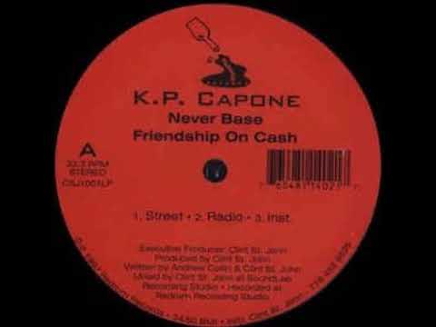 K.P. Capone - Never Base Friendship On Cash