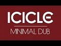 Icicle - Minimal Dub