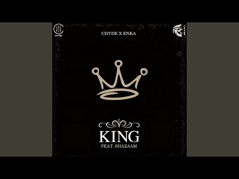 King (feat. Shazaam & Chyde)