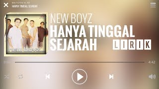 Download lagu New Boyz - Hanya Tinggal Sejarah [Lirik] mp3