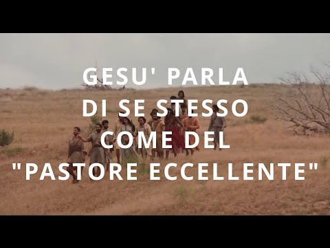 CORSO BIBLICO - GESU' PARLA DI SE STESSO COME DEL PASTORE ECCELLENTE (sottotitoli in italiano)