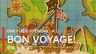 Download lagu ONE PIECE Opening・4 : BON VOYAGE! | LYRICS mp3 Download lagu ONE PIECE Opening・4 : BON VOYAGE! | LYRICS mp3
