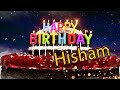 Happy Birthday Hisham