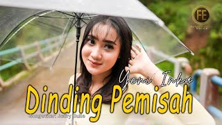 Download lagu YENI INKA - DINDING PEMISAH mp3 Download lagu YENI INKA - DINDING PEMISAH mp3