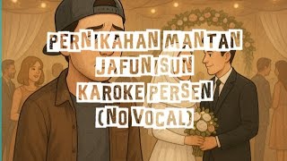 Download lagu Jafunisun - Pernikahan Mantan Karaoke Version (No Vocal) mp3 Download lagu Jafunisun - Pernikahan Mantan Karaoke Version (No Vocal) mp3