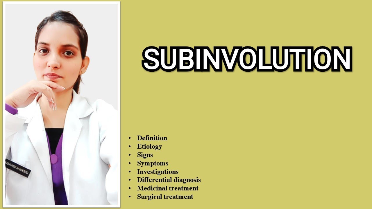 ||SUBINVOLUTION-OBSTETRICS||EXPLAINED WITH NOTES ||Dr. Deeksha|| - YouTube