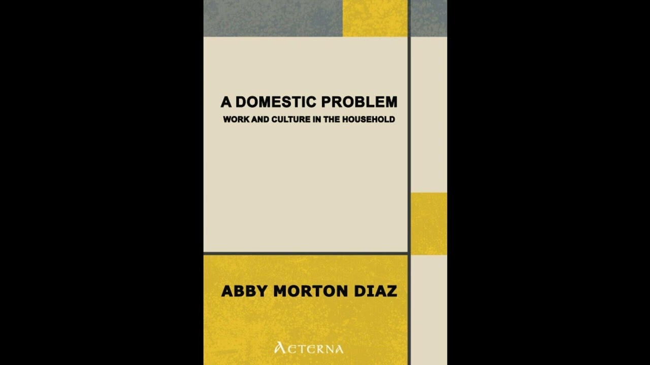A Domestic Problem : Work and Culture in the Household