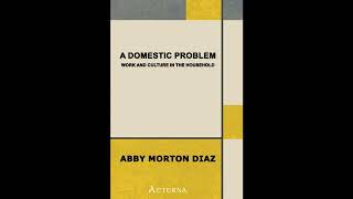 A Domestic Problem : Work and Culture in the Household
