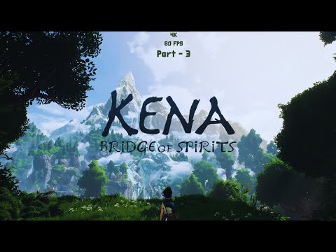 KENA BRIDGE OF SPIRITS Gameplay Walkthrough Part 3 FULL GAME [4K 60FPS PS5] - No Commentary