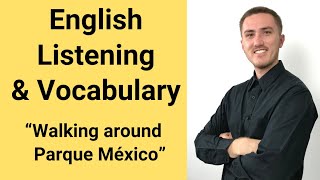 English Vocabulary and Listening Practice - Parque México