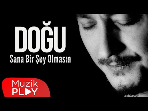 Doğu - Sana Bir Şey Olmasın (Official Lyric Video)