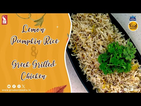 Lemon Pumpkin rice | Greek grilled chicken | Tossed Salad | Food Mania | S2E11 | 280124